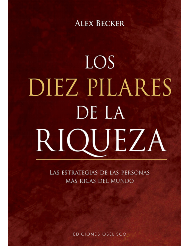 Los Diez Pilares de la Riqueza -...