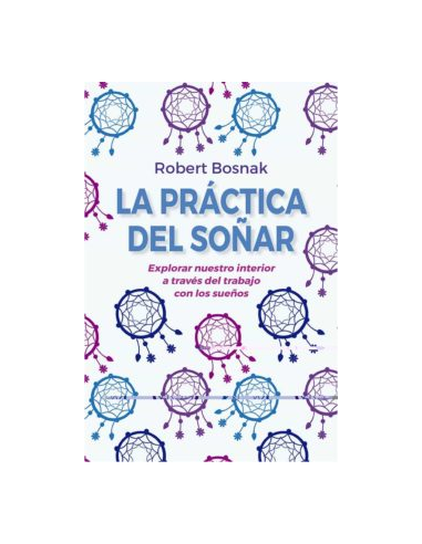 La Práctica del Soñar - Ediciones...